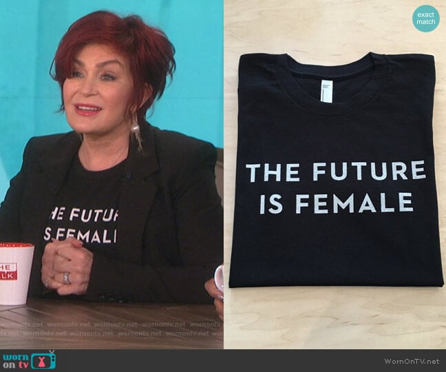 The Future is Female T-shirt by Otherwild worn by Sharon Osbourne on The Talk