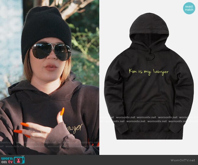 Kim is my Lawyer hoodie by Kims my lawyer by Kim Kardashian worn by Khloe Kardashian on Keeping Up with the Kardashians