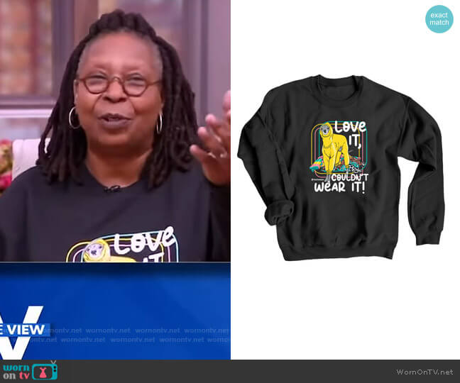 love it, couldn't wear it! sweatshirt by Bonfire worn by Whoopi Goldberg  on The View