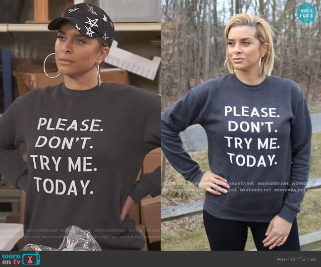 Please Don't Try Me Today Sweatshirt by Embellished worn by Robyn Dixon on The Real Housewives of Potomac