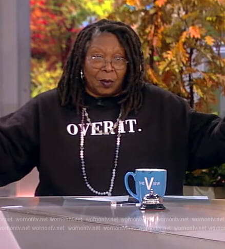 Whoopi’s black Over It print sweatshirt on The View