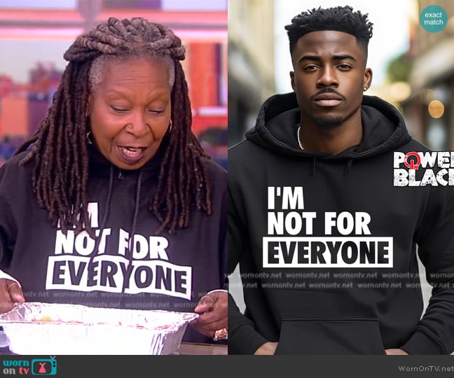 Power in Black I'm Not For Everyone Hoodie worn by Whoopi Goldberg on The View