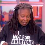 Whoopi’s I’m not for everyone print hoodie on The View